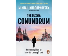 KNYGA Mikhail Khodorkovsky Russia Conundrum, One man’s fight to save his country’s soul