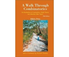 KNYGA MIKLOS Walk Through Combinatorics, A: An Introduction To Enumeration, Graph Theory, And Selected Other Topics (Fifth Edition)