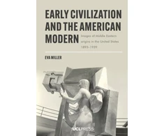 KNYGA Miller Early Civilization and the American Modern