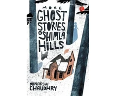 KNYGA Minakshi Chaudhry More Ghost Stories of Shimla Hills