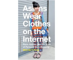 KNYGA Minh-H T. Phm Asians Wear Clothes on the Internet