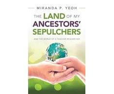 KNYGA Miranda P Yeoh Land of My Ancestors' Sepulchers
