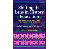 KNYGA Mirelsie Velasquez Shifting the Lens in History Education