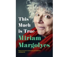 KNYGA Miriam Margolyes This Much is True