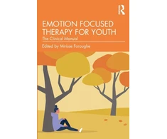 KNYGA Mirisse Foroughe Emotion Focused Therapy for Youth