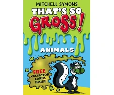 KNYGA Mitchell Symons That's So Gross!: Animals