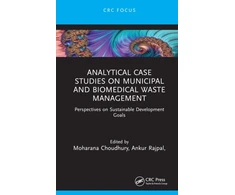KNYGA Moharana Choudhury Analytical Case Studies on Municipal and Biomedical Waste Management