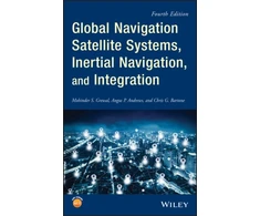 KNYGA Mohinder S Grewal Global Navigation Satellite Systems, Inertial Navigation, and Integration