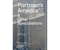 KNYGA Mohsen Mostafavi Portman's America &amp; Other Speculations