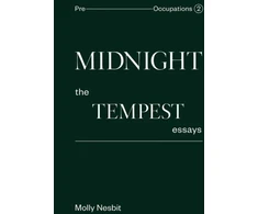 KNYGA Molly Nesbit Midnight: The Tempest Essays