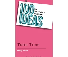 KNYGA Molly Potter 100 Ideas for Secondary Teachers: Tutor Time