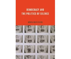 KNYGA Monica Brito Vieira Democracy and the Politics of Silence