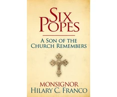 KNYGA Monsignor Hilary Franco SIX POPES