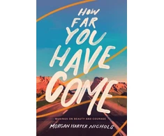 KNYGA Morgan Harper Nichols How Far You Have Come