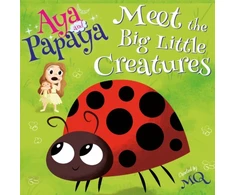 KNYGA MQ AYA and PAPAYA Meet the Big Little Creatures