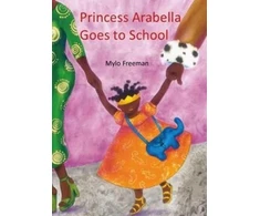 KNYGA Mylo Freeman Princess Arabella Goes to School