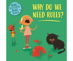KNYGA Nancy Dickmann Big Questions, Big World: Why do we need rules?