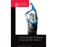 KNYGA Nancy Lombard Routledge Handbook of Gender and Violence