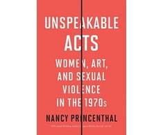 KNYGA Nancy Princenthal Unspeakable Acts