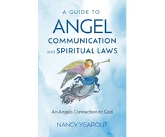 KNYGA Nancy Yearout Guide to Angel Communication and Spiritual Laws, A