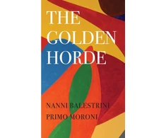 KNYGA Nanni Balestrini Golden Horde – Revolutionary Italy, 1960–1977