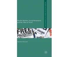 KNYGA Narzanin Massoumi Muslim Women, Social Movements and the 'War on Terror'