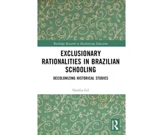 KNYGA Natalia Gil Exclusionary Rationalities in Brazilian Schooling