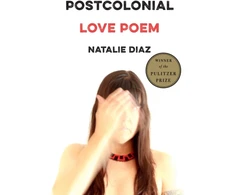 KNYGA Natalie Diaz Postcolonial Love Poem