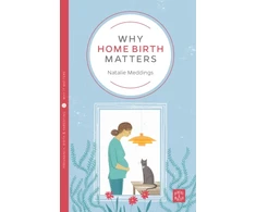 KNYGA Natalie Meddings Why Home Birth Matters