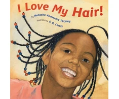 KNYGA Natasha Anastasia Tarpley, Natasha Tarpley I Love My Hair!