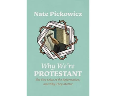 KNYGA Nate Pickowicz Why We're Protestant