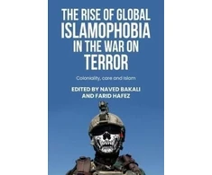 KNYGA Naved Bakali Rise of Global Islamophobia in the War on Terror