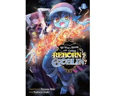 KNYGA Nazuna Miki So What's Wrong with Getting Reborn as a Goblin?, Vol. 1