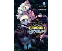 KNYGA Nazuna Miki So What's Wrong with Getting Reborn as a Goblin?, Vol. 6
