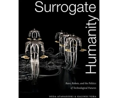 KNYGA Neda Atanasoski Surrogate Humanity