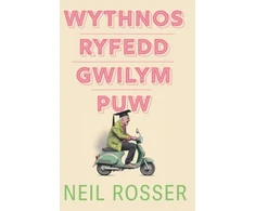 KNYGA Neil Rosser Wythnos Ryfedd Gwilym Puw