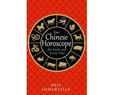 KNYGA Neil Somerville Your Chinese Horoscope for Each and Every Year