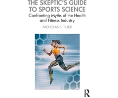 KNYGA Nicholas B Tiller Skeptic's Guide to Sports Science