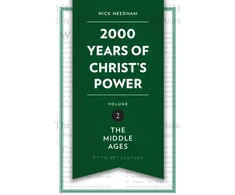 KNYGA Nicholas R Needham 2,000 Years of Christ's Power Vol. 2