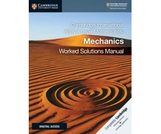 KNYGA Nick Hamshaw Cambridge International AS &amp; A Level Mathematics Mechanics Worked Solutions Manual with Digital Access (2 Years)