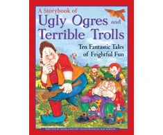 KNYGA Nicola Baxter Ugly Orges &amp; Terrible Trolls: a Storybook