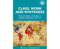 KNYGA Nicola Ginsburgh Class, Work and Whiteness
