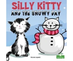 KNYGA Nicola Lopetz Silly Kitty and the Snowy Day