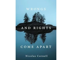 KNYGA Nicolas Cornell Wrongs and Rights Come Apart
