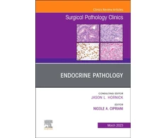 KNYGA Nicole A Cipriani Endocrine Pathology, An Issue of Surgical Pathology Clinics
