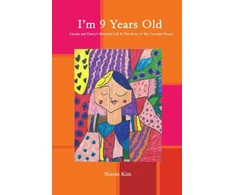 KNYGA Nicole Kim I'm 9 Years Old - Cazuka and Darcy's Mermaid Life &amp; The Story of My Crystally House
