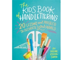 KNYGA Nicole Miyuki Santo The Kids' Book of Hand Lettering