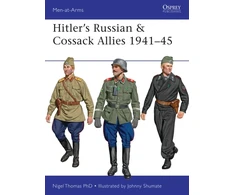 KNYGA Nigel Thomas Hitler’s Russian &amp; Cossack Allies 1941–45