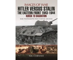 KNYGA Nik Cornish Hitler versus Stalin: The Eastern Front 1943 - 1944