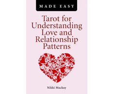 KNYGA Nikki Mackay Tarot for Understanding Love and Relationship Patterns MADE EASY